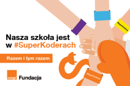 Kolejna edycja #SuperKoderów Fundacji ORANGE nasza!