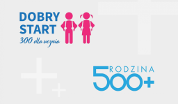 Informacje dotyczące programów Rodzina 500+ i Dobry Start 300+ 